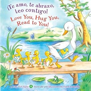 Imagen del vendedor de Te amo, te abrazo, leo contigo!/Love you, Hug You, Read to You! (Board Book) a la venta por Grand Eagle Retail