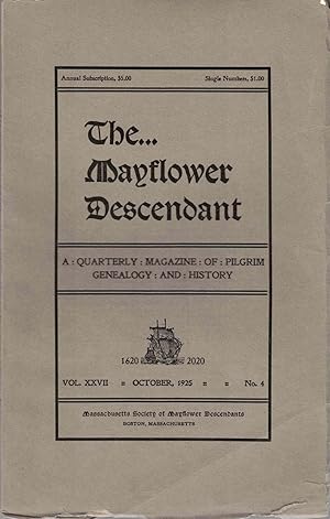 Imagen del vendedor de The Mayflower Descendant, A Quarterly Magazine of Pilgrim Genealogy and History, October 1925 Vol. XXVII No. 4 a la venta por Kenneth Mallory Bookseller ABAA