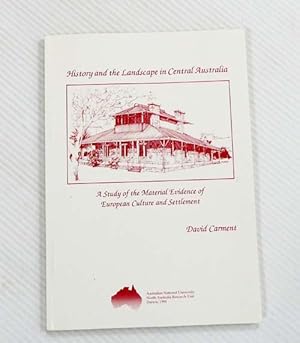 Seller image for History and the Landscape in Central Australia. A study of the material evidence of European culture and settlement for sale by Adelaide Booksellers