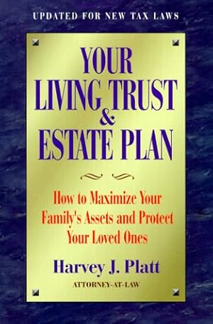 Bild des Verkufers fr Your Living Trust & Estate Plan: How to Maximize Your Family's Assets and Protect Your Loved Ones zum Verkauf von WeBuyBooks