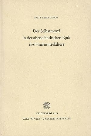 Bild des Verkufers fr Der Selbstmord in der abendlndischen Epik des Hochmittelalters zum Verkauf von Leipziger Antiquariat