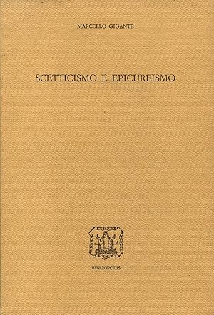 Seller image for Scetticismo e Epicureismo for sale by Bloody Bulga