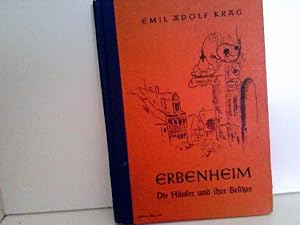 Erbenheim. Die Häuser und ihre Besitzer. Zusammengestellt in den Jahren 1946 bis 1951.