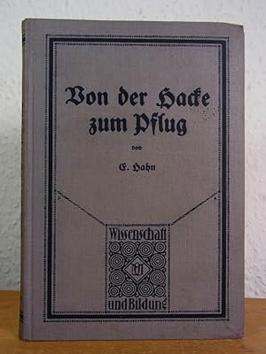 Seller image for Von der Hacke zum Pflug [mit Widmung vom Verfasser] for sale by Antiquariat Weber