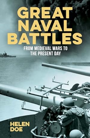 Seller image for Great Naval Battles : From Medieval Wars to the Present Day for sale by GreatBookPrices