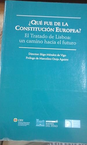 Imagen del vendedor de QU FUE DE LA CONSTITUCIN EUROPEA? El tratado de Lisboa, un camino hacia el futuro (Madrid, 2007) a la venta por Multilibro