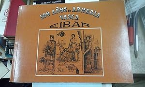 Imagen del vendedor de 500 AOS DE ARMERIA VASCA. EIBAR (Eiba, 1990) a la venta por Multilibro