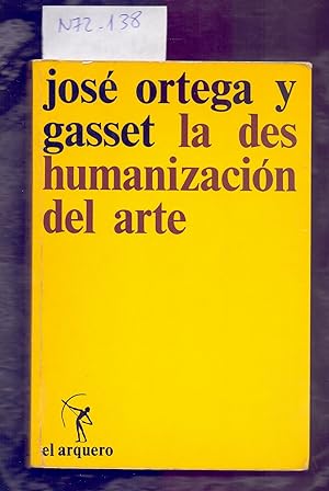 Seller image for LA DESHUMANIZACION DEL ARTE Y OTROS ENSAYOS DE ESTETICA for sale by Libreria 7 Soles