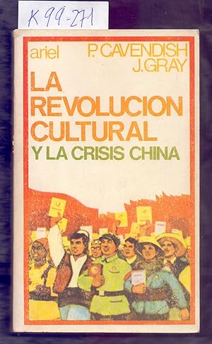 Seller image for LA REVOLUCION CULTURAL Y LA CRISIS CHINA for sale by Libreria 7 Soles