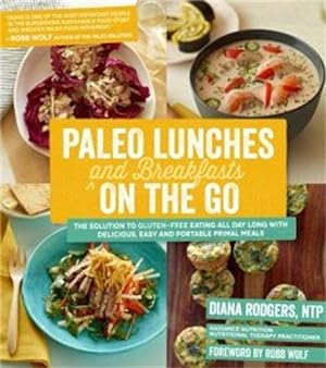 Bild des Verkufers fr Paleo Lunches and Breakfasts On the Go zum Verkauf von WeBuyBooks