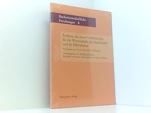 Bild des Verkufers fr Probleme des neuen Urheberrechts fr die Wissenschaft, den Buchhandel und die Bibliotheken: Symposium am 21./22. Juni 2007 in Mnchen (Deutsche . Buchwissenschaftliche Forschungen, Band 8) zum Verkauf von Book Broker