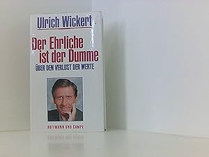 Bild des Verkufers fr Der Ehrliche ist der Dumme. ber den Verlust der Werte zum Verkauf von Book Broker