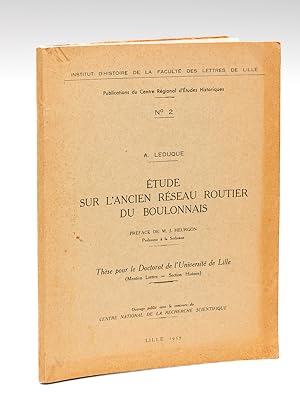 Bild des Verkufers fr Etude sur l'ancien rseau routier du Boulonnais. Thse pour le Doctorat de l'Universit de Lille zum Verkauf von Librairie du Cardinal