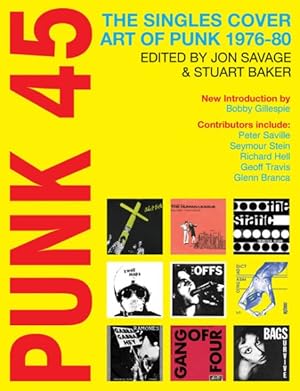 Imagen del vendedor de Punk 45 : The Singles Cover Art of Punk 1976?80 a la venta por GreatBookPrices