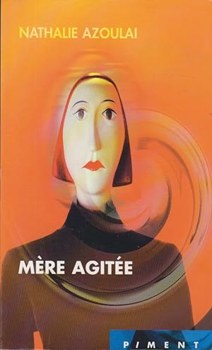 Immagine del venditore per Mre agite (Piment) venduto da books-livres11.com