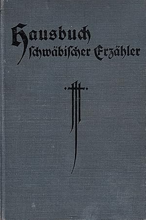 Seller image for Hausbuch schwbischer Erzhler : Mit d. Bildn. d. Verf. Hrsg. von for sale by Die Buchgeister