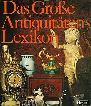 (Vorwort), Das Große Antiquitäten-Lexikon. 4500 Sachbegriffe und biographische Artikel. Sonderaus...