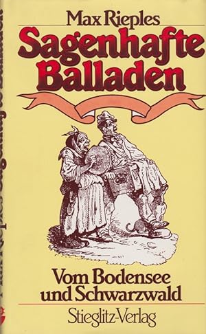 Imagen del vendedor de Sagenhafte Balladen vom Bodensee und Schwarzwald a la venta por Die Buchgeister