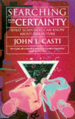 Imagen del vendedor de Searching for Certainty: What Science Can Know About the Future a la venta por Die Buchgeister