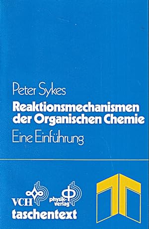 Immagine del venditore per Reaktionsmechanismen der Organischen Chemie: Eine Einfhrung (taschentext) venduto da Die Buchgeister