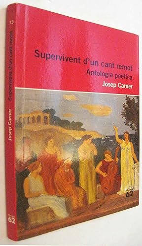 Imagen del vendedor de (S1) - SUPERVIVENT D UN CANT REMOT - ANTOLOGIA POETICA - EN CATALAN a la venta por UNIO11 IMPORT S.L.