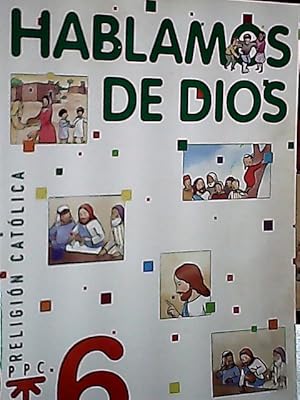 Imagen del vendedor de Hablamos de Dios, 6 Educacin Primaria a la venta por Librera La Candela