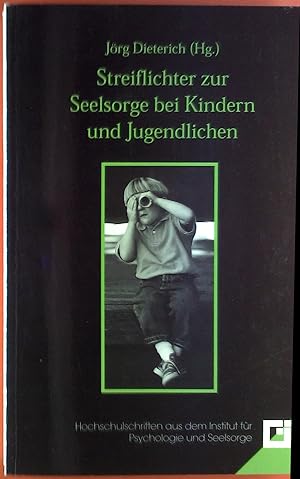 Bild des Verkufers fr Streiflichter zur Seelsorge bei Kindern und Jugendlichen - Hochschulschriften aus dem Institut fr Psychologie und Seelsorge der Theologischen Hochschule Fiedensau. Band 8 zum Verkauf von biblion2