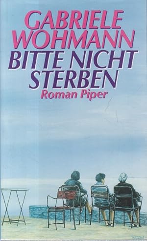 Bitte nicht sterben : Roman.