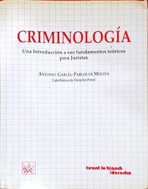 Seller image for Criminologa ? Una introduccin a sus fundamentos tericos para juristas for sale by Paraso Lector