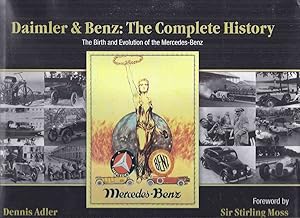 Seller image for Daimler and Benz: The Complete History -The Birth and Evolution of the Mercedes Benz ( Cars / Automobile / Automotive history) for sale by Leonard Shoup