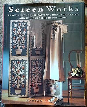 Seller image for Screen Works: Practical and Inspirational Ideas for Making and Using Screens in the Home for sale by Trinders' Fine Tools