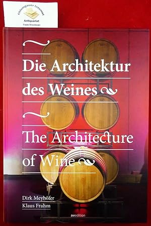 Bild des Verkufers fr Die Architektur des Weines. The Architecture of Wine. zum Verkauf von Chiemgauer Internet Antiquariat GbR