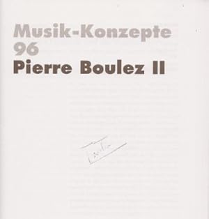 Pierre Boulez II. Musik-Konzepte 96. Die Reihe über Komponisten. Herausgegeben von Heinz-Klaus Me...