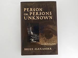 Person or Persons Unknown: A Sir John Fielding Mystery (signed)