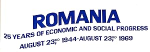 Seller image for Romania 25 years of Economic and Social Progress August 23rd 1944- August 23 1969 for sale by WeBuyBooks