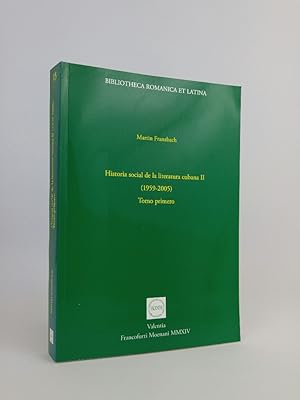 Seller image for Historia social de la literatura cubana II (1959-2005): Tomo primero (Bibliotheca Romanica et Latina). for sale by ANTIQUARIAT Franke BRUDDENBOOKS