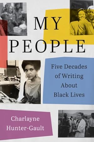 Immagine del venditore per My People : Five Decades of Writing About Black Lives venduto da GreatBookPrices