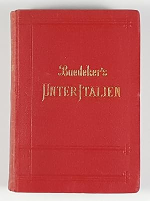 Italien. 3. Teil: Unter-Italien und Sizilien, nebst Ausflügen nach den Liparischen Inseln, Sardin...