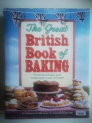 Seller image for The Great British Book of Baking: 120 best-loved recipes from teatime treats to pies and pasties for sale by Karmakollisions