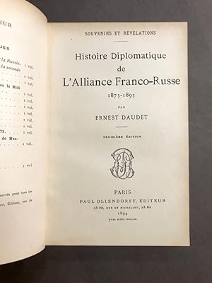 Souvenirs et Révélations. Histoire Diplomatique de l'Alliance Franco-Russe. 1873 - 1893. Troisièm...