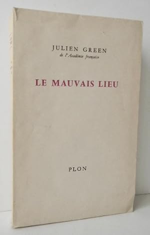 LE MAUVAIS LIEU.