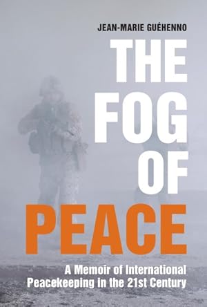 Immagine del venditore per Fog of Peace : A Memoir of International Peacekeeping in the 21st Century venduto da GreatBookPrices