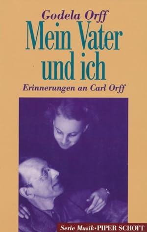 Bild des Verkufers fr Mein Vater und ich. Erinnerungen an Carl Orff. (Taschenbuchausgabe). zum Verkauf von ANTIQUARIAT ERDLEN