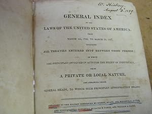 General Index To The Laws Of The United States Of America, From March 4Th, 1789, To March 3Rd, 18...