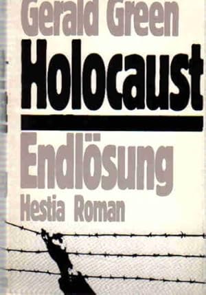 Holocaust - Endlösung. Roman. Übertr. aus d. Amerikan. von Helmut Kossodo.