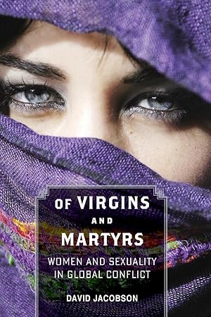 Bild des Verkufers fr Of Virgins and Martyrs: Women and Sexuality in Global Conflict zum Verkauf von moluna