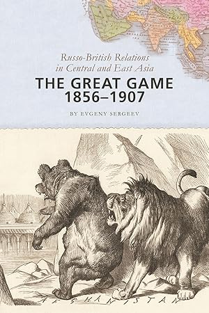 Immagine del venditore per The Great Game, 1856-1907: Russo-British Relations in Central and East Asia venduto da moluna