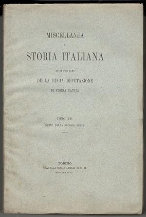 Miscellanea di storia italiana edita per cura della Regia Deputazione di Storia Patria. Tomo XXI ...