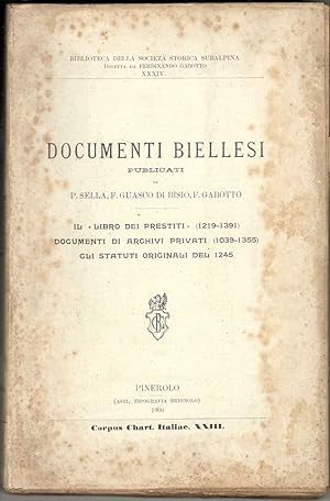 Documenti biellesi. Il libro dei prestiti (1219 - 1391). - Documenti di archivi privati (1039 - 1...