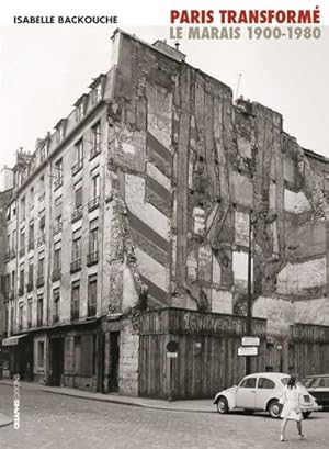 Image du vendeur pour Paris transform, le Marais 1900-1980 : de l'lot insalubre au secteur sauvegard mis en vente par Papier Mouvant